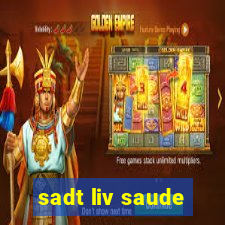 sadt liv saude